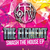 Smash the House - Single - TheElement