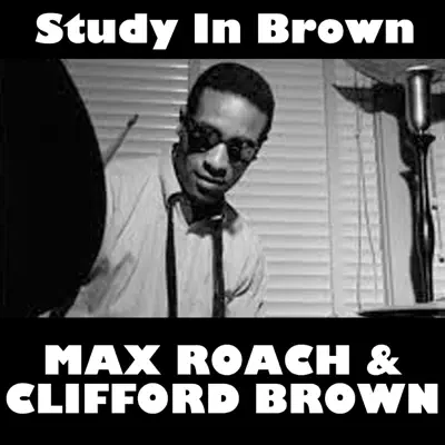 Study In Brown - Clifford Brown