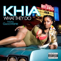 What They Do (feat. Gucci Mane) - EP - Khia