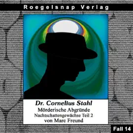 Nachtschattengewächse 2: Dr. Cornelius Stahl - Mörderische Abgründe 14