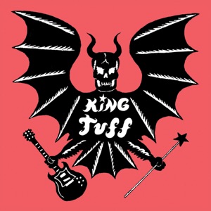 King Tuff (Bonus Track Version)