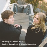 Isobel Campbell & Mark Lanegan - Back Burner