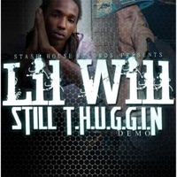 Still T.H.U.G.G.I.N. - Lil Will