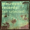 Metropolis Records: Fan Selected Vol. 1
