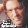 Todo lo Mejor de Lorenzo Santamaria