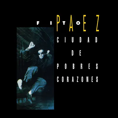 Ciudad de Pobres Corazones - Fito Páez Ciudad de Pobres Corazones - Fito Páez