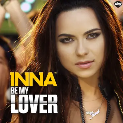 Be My Lover [Remixes] - EP - Inna