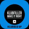 Klubfiller - Make It Right