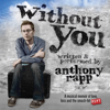 Without You (A Musical Memoir) - Rent Soundtrack