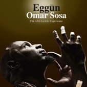 Eggūn (The Afri-Lectric Experience) - Omar Sosa