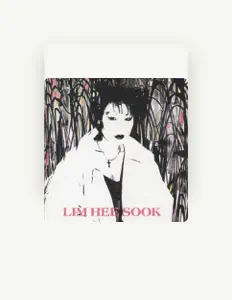 Lim Hee Sook을(를) 듣고, 뮤직 비디오를 보고, 약력을 읽고, 투어 일정 등을 확인하세요!