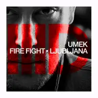Fire Fight — Umek