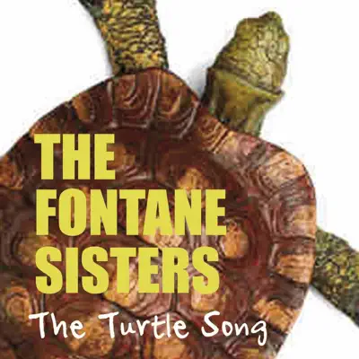 The Turtle Song - Single - The Fontane Sisters