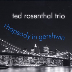 Ted Rosenthal Trio - Fascinatin' Rhythm