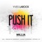 Push It (Kairo Kingdom Remix) - Yves Larock lyrics