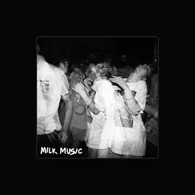 Listen to milk music, watch music videos, read bio, see tour dates & more!