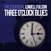 Three O'Clock Blues - The Essential Lowell Fulson artwork