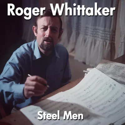 Steel Men - Single - Roger Whittaker