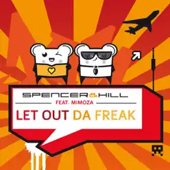 Let Out da Freak (feat. Mimoza) [Remixes] - EP - Spencer & Hill