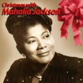 Mahalia Jackson - Away In A Manger