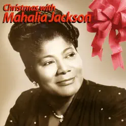 Christmas With Mahalia Jackson - Mahalia Jackson