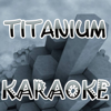 Titanium - The Original Karaoke