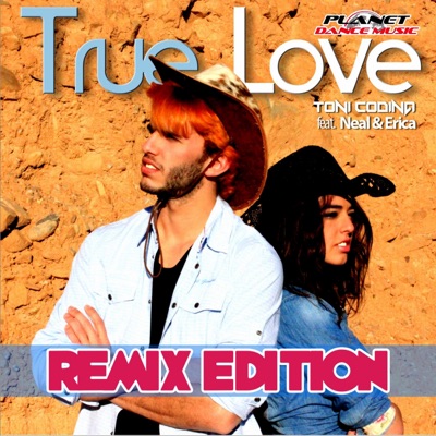 True Love (Remix Edition) [feat. Neal & Erica] - EP