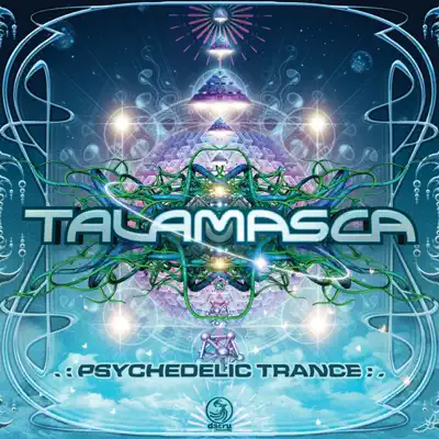 Listen to Psychedelic Trance by Talamasca