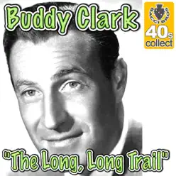 The Long, Long Trail - Single - Buddy Clark The Long, Long Trail - Single - Buddy Clark