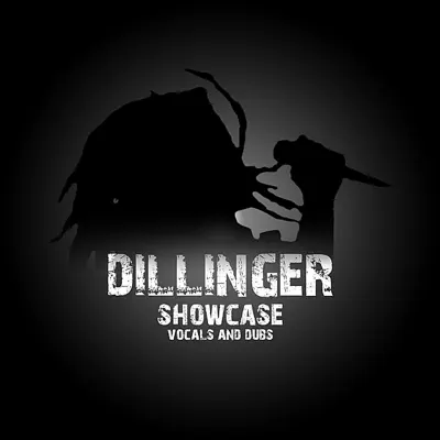 Dillinger Showcase Vocals and Dubs Platinum Edition - Dillinger