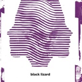 Black Lizard - Love Is a Lie