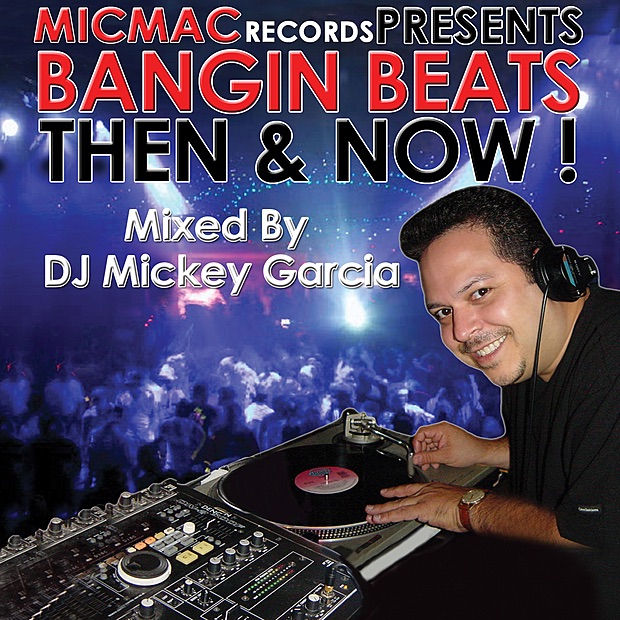 Bangin' Beats -  Then & Now, Vol. 1 (Mixed By DJ Mickey Garcia)