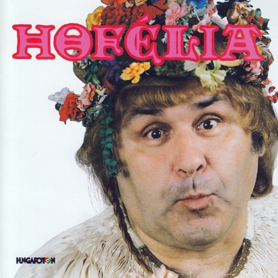 Hofélia (Hungaroton Classics)