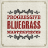 Progressive Bluegrass Masterpieces - Various Artists