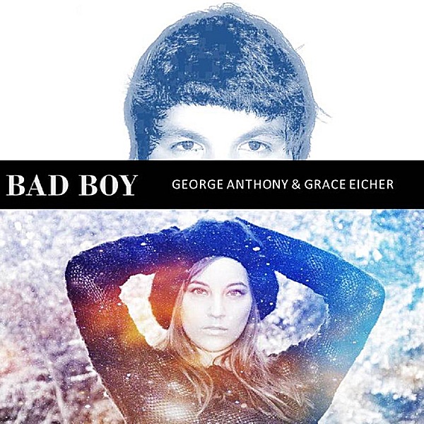 Bad Boy (feat. Grace Eicher) - Single