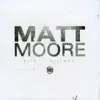 Matt Moore - Fading