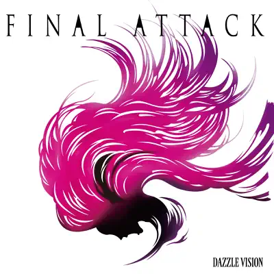 Final Attack - Dazzle Vision