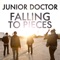 Falling to Pieces (Radio Mix) - Junior Doctor lyrics