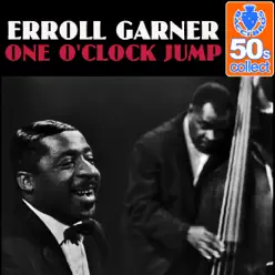 One O'Clock Jump (Remastered) - Single - Erroll Garner One O'Clock Jump (Remastered) - Single - Erroll Garner