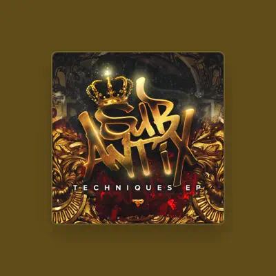Listen to Sub Antix, watch music videos, read bio, see tour dates & more!