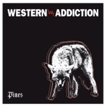 Western Addiction - My Opinion Is, I Hate It