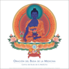 Oración del Buda de la Medicina: Cantos del Buda de la Medicina - Nueva Tradición Kadampa – Unión Internacional de Budismo Kadampa, Gueshe Kelsang Gyatso & Tharpa ES