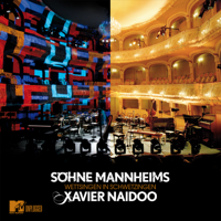 Söhne Mannheims & Xavier Naidoo - Wettsingen in Schwetzingen MTV Unplugged artwork