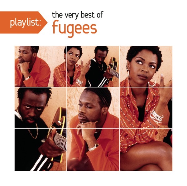 Playlist: The Very Best of Fugees - Fugees