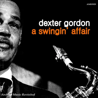 A Swingin' Affair - Dexter Gordon