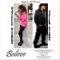 Believe (Matthew Shell Presents) - Danielle Withers & Javier Starks lyrics