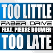 Too Little Too Late (feat. Pierre Bouvier) artwork