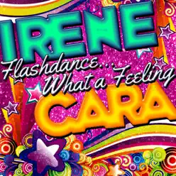 Flashdance...What a Feeling - Single - Irene Cara Flashdance...What a Feeling - Single - Irene Cara