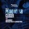 Closer - Pedro Aquiar lyrics