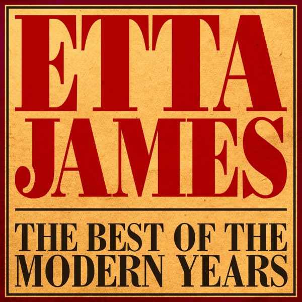 The Best of the Modern Years - Album by Etta James - Apple Music